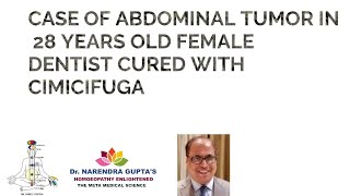 CASE OF ABDOMINAL TUMOR IN A 28 YEARS OLD FEMALE DENTIST CURED WITH CIMICIFUGA