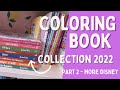 My 2022 Coloring Book Collection and Finished Pages - Part 2 MORE DISNEY