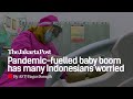 Pandemic-fuelled baby boom has many Indonesians worried