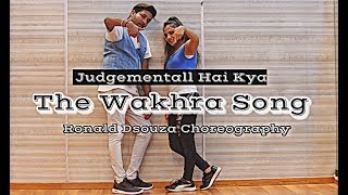 The Wakhra Song - Judgementall Hai Kya | Dance Cover | Ronald Dsouza | Kangana & Rajkumar| Tanishk B