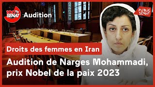 Audition de Narges Mohammadi, prix nobel de la paix 2023