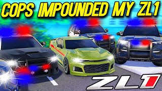 Roblox Roleplay - COPS IMPOUNDED MY 2000HP ZL1!