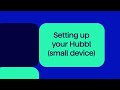 Hubbl Help | Setting up your Hubbl (small device) [Retail purchase]