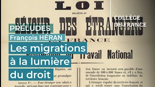 Les migrations à la lumière du droit - François Héran
