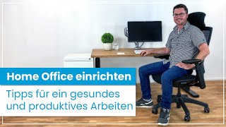 Home Office einrichten - Hilfreiche Tipps für gesundes Arbeiten und mehr Ergonomie