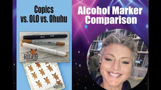 Copics vs OLO vs Ohuhu Markers! The results will surprise you!