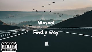 Wasabi Koko - Find a Way (Official Audio)