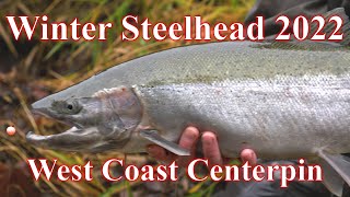 Centerpin Winter Steelhead | West Coast | Incredible Footage!