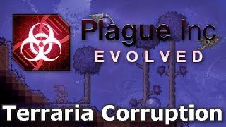 Plague Inc. Custom Scenarios - Terraria Corruption