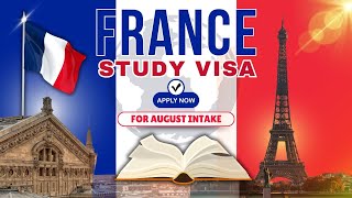 How to Apply for France Study Visa in 2025 | Benefits, Requirements \u0026 Step-by-Step Guide!