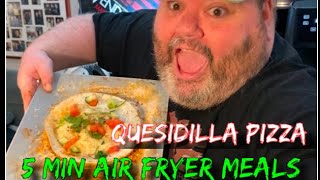 QUESADILLA MEXICAN PIZZA | UNDER 5 MIN \u0026 $5 DOLLAR AIR FRYER MEALS