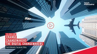 Tech Mahindra New Corporate Film: Celebrating Change \u0026 ChangeMakers; the Digital ChangeMakers