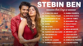 Stebin Ben || Super Hit Songs 2023 || Audio Jukebox Best of Stebin Ben 2023 || Latest Hindi Songs