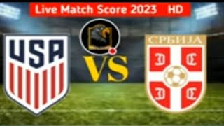 United States Vs SerbiaLive Match  Full hd  Football 23🔴