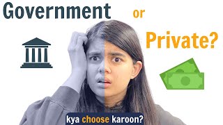 Government or Private | What job to do?