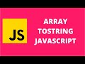Array toString JavaScript