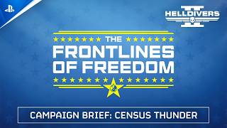 Helldivers 2 - Campaign Brief: Census Thunder | PS5 & PC Games