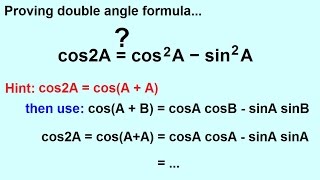 PreCalculus - Trigonometry: Trig Identities (24 of 57) Double Angle Formula Proved: Cosine