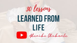 30 Life Lessons Learned | Adenike 3.0 | Some Important Life lessons to learn in your 20's #30andfab