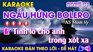 Karaoke l NGẪU HỨNG BOLERO - Tone SONG CA l #ngauhungbolero #minhvy #NgẫuHứngBolero @dung.karaoke