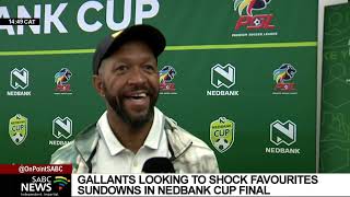 Gallants looking to shock favourites Sundowns in Nedbank Cup Final
