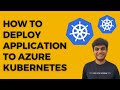 How to deploy application to Azure Kubernetes | Azure Kubernetes tutorial for beginners | AKS