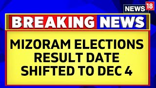 Mizoram Elections 2023  Result Date Shifted To December 4 | Mizoram Assembly Elections 2023 | News18