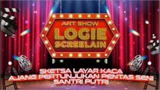 🔴LIVE STREAMING | Pentas Seni Santri Putri 2025 ART SHOW LOGIE SCREELAIN