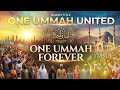 One Ummah Forever | Emotional Ending Nasheed Arabic English | Peace, Unity & Jannah