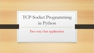 TCP-Socket Programming in Python : Two way chat application