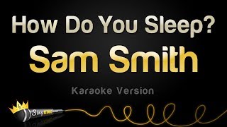 Sam Smith - How Do You Sleep? (Karaoke Version)