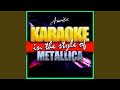 Wherever I May Roam (In the Style of Metallica) (Karaoke Version)