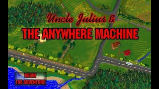 Uncle Julius and the Anywhere Machine - Finale - Finally Rescuing the Old Man!