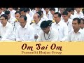 Om Sai Om Sai Om | Prasanthi Bhajan Group | Hindi Devotional Song