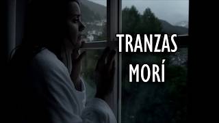 Tranzas - Mori Letra