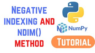 Python Numpy Tutorial For Beginners - Negative indexing and ndim() method