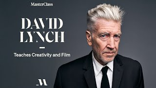 David Lynch Teaches Creativity and Film | Official Trailer | MasterClass