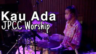 Kau Ada (JPCC Worship) Drum Cam by Kezia Grace