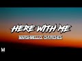 Marshmello, CHVRCHES - Here With Me (Lyrics)
