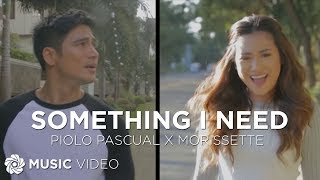 Something I Need - Piolo Pascual X Morissette  Everything About Her Official Movie Theme Song