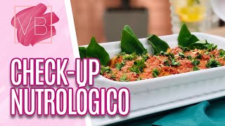 Sabor e Saúde: a importância do check-up nutrológico para a saúde - Você Bonita (10/08/20)