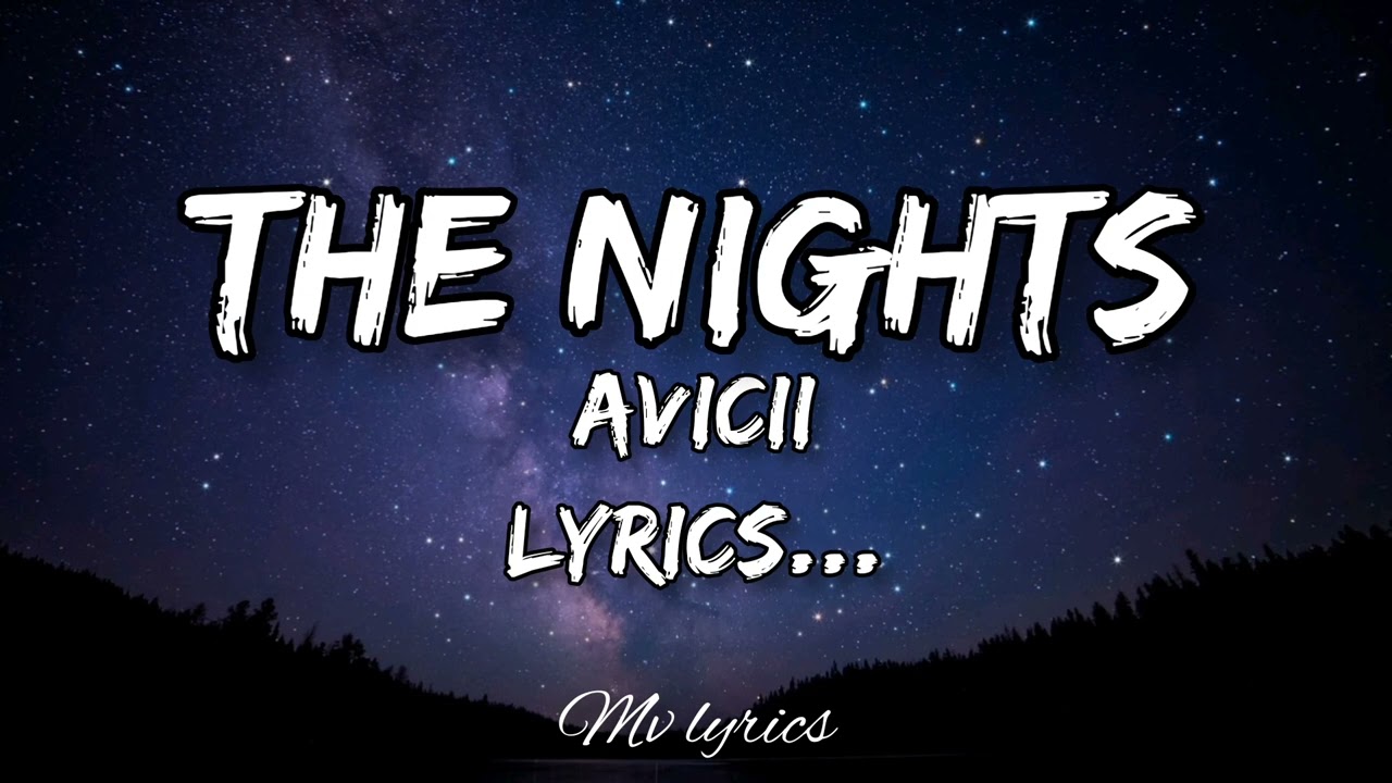 AVICII - THE NIGHTS(LYRICS) - YouTube