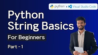 Python String Basics For Beginners | Part 1
