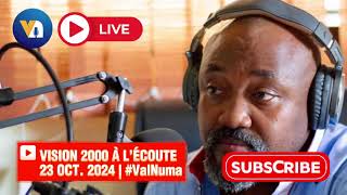 🔵🔴 Valéry Numa | Vision 2000 à l’écoute, 23 octobre 2024