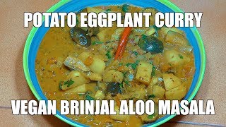 Potato Eggplant Curry - Aloo Baingan - Vegan Recipes - Curry Recipes in English - Brinjal Curry