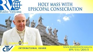 Holy Mass with episcopal consecration - 2015.11.09