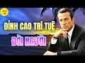 NGƯỜI SỞ HỮU TRÍ TUỆ ĐỈNH CAO THƯỜNG CÓ NHỮNG ĐẶC ĐIỂM NÀY - NGÀN NĂM SAU VẪN HỮU ÍCH