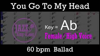 You Go To My Head - Backing Track with Intro + Lyrics in Ab (Female) - Jazz Sing-Along