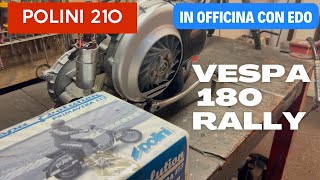 Montare Polini 210cc su Vespa 180 Rally