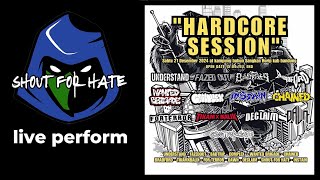 SHOUT FOR HATE Live @ HARDCORE SESSION  - 211224